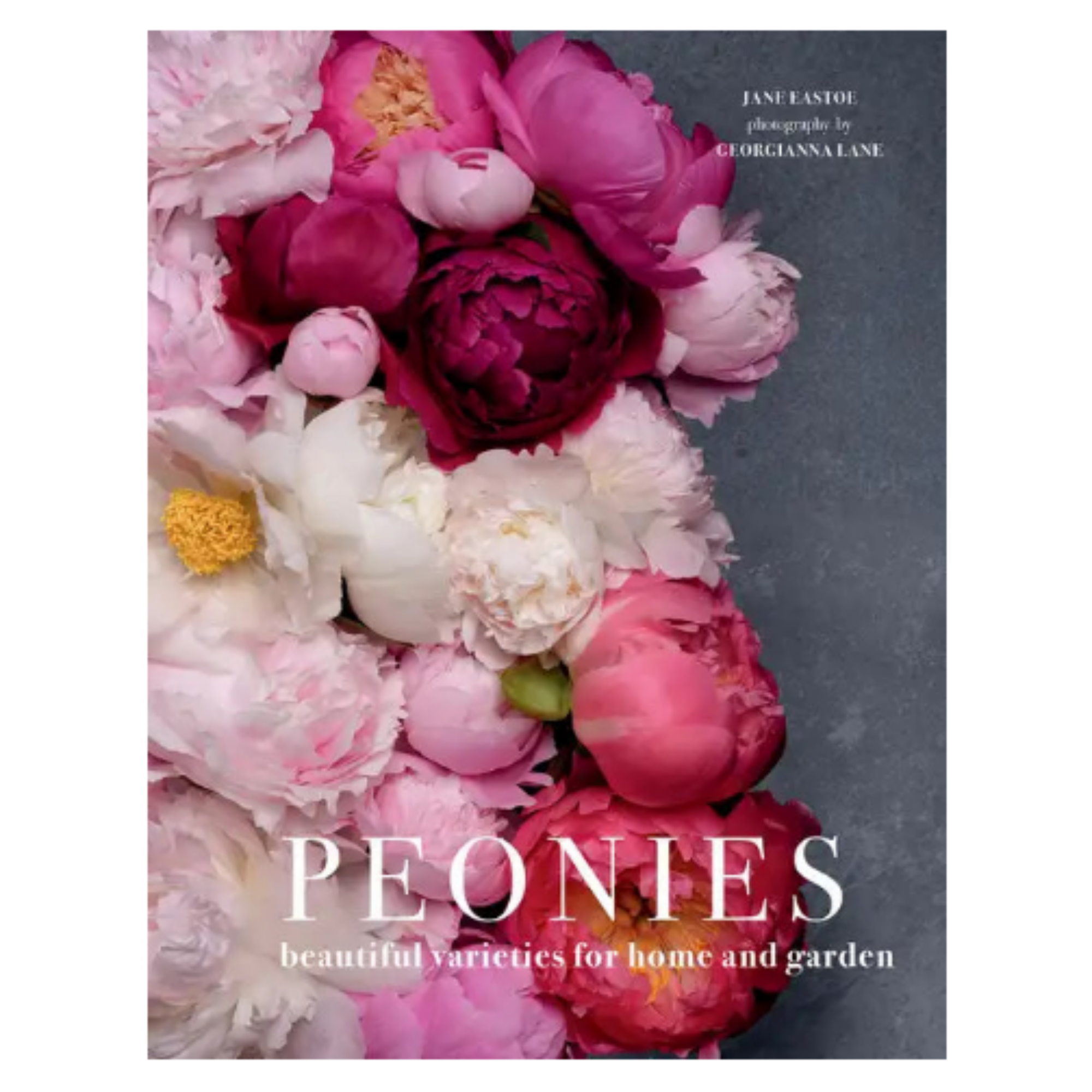 Peonies: Beautiful Varieties for Home & Garden - Hardcover